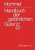 Cover: Handbuch der gef&auml;hrlichen G&uuml;ter. Band 5: Merkbl&auml;tter 1613-2071 - Springer Vieweg