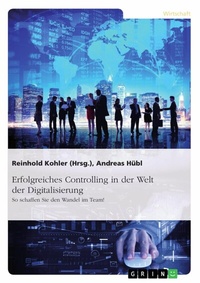 Abbildung von: Erfolgreiches Controlling in der Welt der Digitalisierung - GRIN Verlag