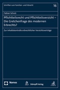 Cover: Pflichtteilsrecht und Pflichtteilsverzicht - Die Gretchenfrage des modernen Erbrechts? - St&auml;mpfli Verlag AG