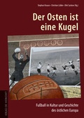 Cover: Der Osten ist eine Kugel - Die Werkstatt