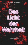Cover: Das Licht der Wahrheit - BoD - Books on Demand