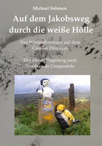 Abbildung von: Auf dem Jakobsweg durch die weiße Hölle - BoD - Books on Demand