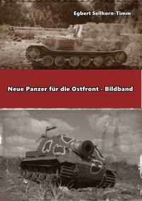 Abbildung von: Neue Panzer für die Ostfront Bildband - Books on Demand