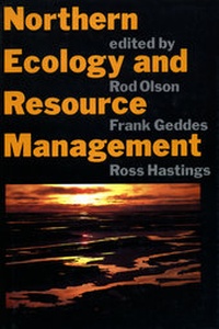 Enlarge image Cover: Northern Ecology and Resource Management - University of Alberta Press