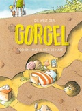 Cover: Die Welt der Gorgel - Freies Geistesleben
