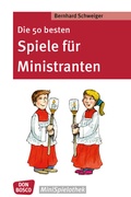 Cover: Die 50 besten Spiele f&uuml;r Ministranten - Don Bosco Medien