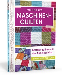 Abbildung von: Modernes Maschinen-Quilten - Stiebner