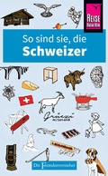 Cover: So sind sie, die Schweizer - Reise Know-How Verlag Peter Rump GmbH
