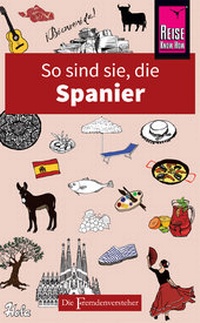 Abbildung von: So sind sie, die Spanier - Reise Know-How Verlag Peter Rump GmbH