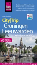 Cover: Reise Know-How CityTrip Groningen und Leeuwarden (Kulturhauptstadt 2018) - Reise Know-How Verlag Peter Rump GmbH
