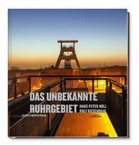 Abbildung von: Das unbekannte Ruhrgebiet - Ellert & Richter