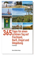 Cover: 365 Tipps f&uuml;r einen sch&ouml;nen Tag auf Fischland, Dar&szlig;, Zingst und Umgebung - Ellert & Richter