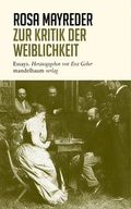 Cover: Zur Kritik der Weiblichkeit - Mandelbaum Verlag eG