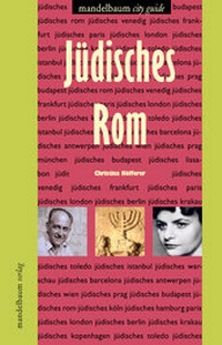 Abbildung von: Jüdisches Rom - Mandelbaum Verlag eG