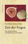 Cover: Zeit der Feigen - Mandelbaum Verlag eG