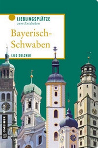 Abbildung von: Bayerisch-Schwaben - Gmeiner-Verlag