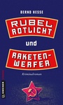 Cover: Rubel, Rotlicht und Raketenwerfer - Gmeiner-Verlag