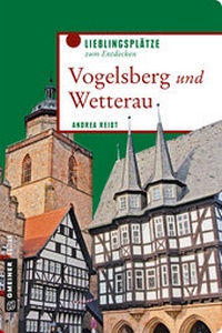 Abbildung von: Vogelsberg und Wetterau - Gmeiner-Verlag