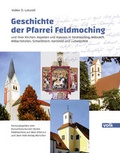 Cover: Geschichte der Pfarrei Feldmoching - Volk Verlag