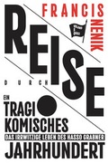 Cover: Reise durch ein tragikomisches Jahrhundert - Verlag Voland & Quist