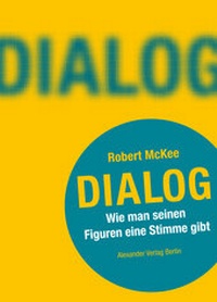 Abbildung von: DIALOG. Wie man seinen Figuren eine Stimme gibt - Alexander