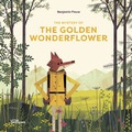 Cover: The Mystery of the Golden Wonderflower - Die Gestalten Verlag
