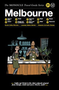 Abbildung von: The Monocle Travel Guide to Melbourne - Die Gestalten Verlag