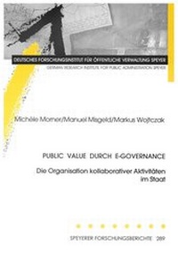Enlarge image Cover: Public Value durch E-Governance. - Deutsches Forschungsinstitut für öffentliche Verwaltung Speyer