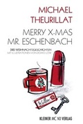 Cover: Merry X-mas, Mr. Eschenbach - Kleiner Mond Verlag