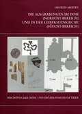 Cover: Die Trierer Domgrabung / Die Ausgrabungen im Dom (Nordost-Bereich) und in der Liebfrauenkirche (S&uuml;dost-Bereich) - Museum am Dom Trier