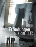 Cover: Erfindungen aus der DDR - Bild und Heimat Verlag