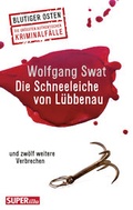 Cover: Die Schneeleiche von L&uuml;bbenau - Bild und Heimat Verlag