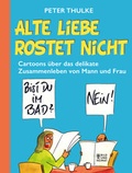 Cover: Alte Liebe rostet nicht - Bild und Heimat Verlag