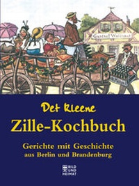 Abbildung von: Det kleene Zille-Kochbuch - Bild und Heimat Verlag