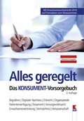 Cover: Alles geregelt. Das KONSUMENT-Vorsorgebuch - Verein f&uuml;r Konsumenteninformation VKI