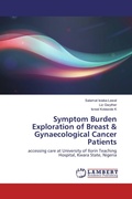 Cover: Symptom Burden Exploration of Breast & Gynaecological Cancer Patients - LAP Lambert Academic Publishing