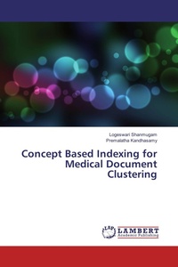 Enlarge image Cover: Concept Based Indexing for Medical Document Clustering - LAP Lambert Academic Publishing