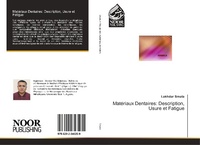 Abbildung von: Matériaux Dentaires: Description, Usure et Fatigue - Noor Publishing