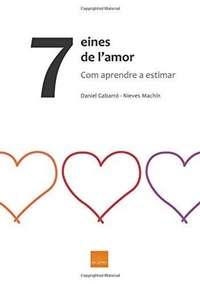 Abbildung von: 7 eines de l'amor : com aprendre a estimar - BOIRA EDITORIAL
