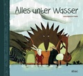 Cover: Alles unter Wasser - &agrave;bac