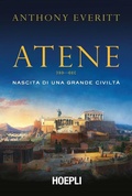 Cover: Atene. Nascita di una grande civilt&agrave; - Saggi;Ulrico Hoepli