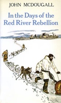 Cover: In the Days of the Red River Rebellion - University of Alberta Press