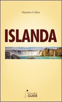 Abbildung von: Islanda. Terra, acqua, aria, fuoco - Guide per viaggiare;Polaris