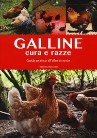 Abbildung von: Galline. Cura e razze. Guida pratica all'allevamento - Animali;Il Castello