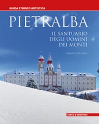Abbildung von: Pietralba - Il santuario degli uomini dei monti - Curcu Genovese