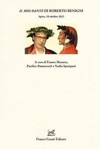 Abbildung von: Il mio Dante di Roberto Benigni. Apiro (18 ottobre 2015) - Quaderni della Rassegna;Cesati
