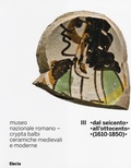 Cover: Dal Seicento all'ottocento (1610-1850) - Soprintendenza archeologica di Roma;Electa