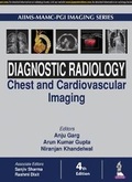 Cover: Diagnostic Radiology: Chest and Cardiovascular Imaging - Jaypee Brothers Medical Publishers