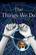 Cover: The Things We Do - Kay Pfaltz