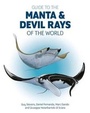 Cover: Guide to the Manta and Devil Rays of the World - Wild Nature Press